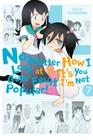 No Matter How I Look at It, It's You Guys' Fault I'm Not Popular!, Vol. 7 Cover Image