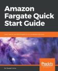 Amazon Fargate Quick Start Guide Cover Image