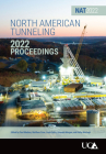 North American Tunneling 2022 Proceedings By Paul Madsen (Editor), Matthew Crow (Editor), Louis Falco (Editor) Cover Image