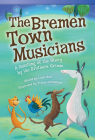 The Bremen Town Musicians: A Retelling of the Story by the Brothers Grimm By Leah Osei Cover Image