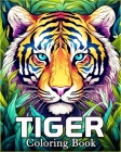 Tiger Coloring Book: 50 Cute Images for Stress Relief and Relaxation Cover Image