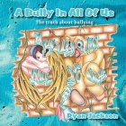 A Bully in All of Us: The truth about bullying By Ryan S. Jackson Cover Image