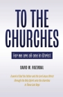 To the Churches: For we are all one in Christ By David W. Rozendal Cover Image