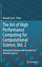 The Art of High Performance Computing for Computational Science, Vol. 2: Advanced Techniques and Examples for Materials Science Cover Image