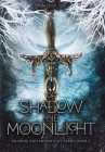 Of Shadow and Moonlight: New Adult Paranormal Fantasy Romance By Luna Laurier Cover Image