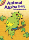 Animal Alphabet Follow-The-Dots (Dover Little Activity Books) Cover Image