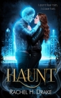 Haunt By Rachel H. Drake Cover Image