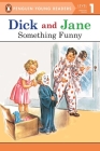 Dick and Jane: Something Funny By Penguin Young Readers Cover Image