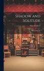 Shadow and Solitude: A Play in one Act By Claro M. Recto Cover Image