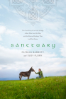 Sanctuary: The True Story of an Irish Village, a Man Who Lost His Way, and the Rescue Donkeys That Led Him Home By Patrick Barrett, Susy Flory, Michael Hingson (Foreword by) Cover Image