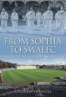 From Sophia to SWALEC: A History of Cricket in Cardiff Cover Image