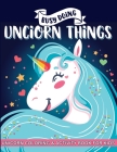 Busy Doing Unicorn Things: Unicorn Coloring and Activity Book for Kids - Coloring Pages, Mazes and Word Search Puzzles By One Little Owl Publishing Cover Image
