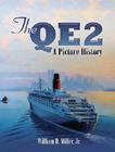 The QE2: A Picture History By Jr. Miller, William H. Cover Image