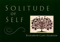 Solitude of Self By Elizabeth Cady Stanton Cover Image