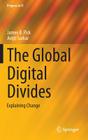 The Global Digital Divides: Explaining Change (Progress in Is) Cover Image
