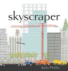 Skyscraper By Jorey Hurley, Jorey Hurley (Illustrator) Cover Image