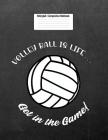 Volleyball Is Life... Get in the Game: Volley Ball Composition Notebook for Girls By Gina's Attic Publications Cover Image