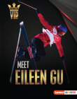 Meet Eileen Gu: Skiing Superstar By Margaret J. Goldstein Cover Image