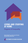 Living and Studying at Home: Degrees of Inequality (Great Debates in Higher Education) By Sheila Riddell, Lyn Tett, Hazel Christie Cover Image