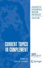 Current Topics in Complement By John D. Lambris (Editor) Cover Image