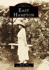 East Hampton (Images of America) By John W. Rae, East Hampton Library Cover Image