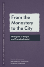 From the Monastery to the City: Hildegard of Bingen and Francis of Assisi Cover Image