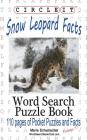 Circle It, Snow Leopard Facts, Word Search, Puzzle Book Cover Image