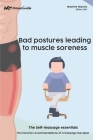 Bad postures leading to muscle soreness: The self-massage essentials By Massoguide, Maxime Marois Cover Image