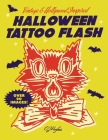 Halloween Tattoo Flash: Vintage And Hollywood Inspired By Cj Hughes Cover Image