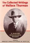 The Collected Writings of Wallace Thurman: A Harlem Renaissance Reader Cover Image
