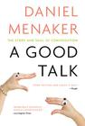 A Good Talk: The Story and Skill of Conversation By Daniel Menaker Cover Image