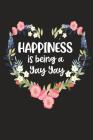 Happiness Is Being a Yay Yay: Cute Mother's Day Gift for Awesome Mom, Nana, Gigi, Mimi By Cute Journals Cover Image