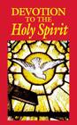 Devotion to the Holy Spirit By Anonymous Cover Image