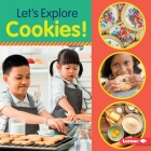 Let's Explore Cookies! By Jill Colella Cover Image