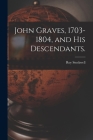 John Graves, 1703-1804, and His Descendants. Cover Image