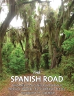 The Spanish Road: Travels Along Florida's Royal Road, El Camino Real Cover Image