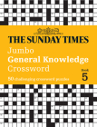 Sunday Times Jumbo General Knowledge Crossword Book 5: 50 general knowledge crosswords Cover Image