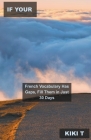 If Your French Vocabulary Has Gaps, Fill Them in Just 30 Days Cover Image