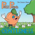 Patti Peach: Fruit of Gentleness Cover Image