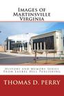 Images of Martinsville Virginia By Thomas D. Perry Cover Image