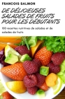 de Délicieuses Salades de Fruits Pour Les Débutants Cover Image