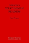 Nelson's West Indian Readers First Primer (New West Indian Readers) By J. O. Cutteridge Cover Image