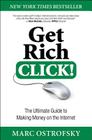 Get Rich Click!: The Ultimate Guide to Making Money on the Internet Cover Image