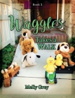 Waggles Takes a Walk By Melly Grey Cover Image