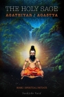 The Holy Sage Agathiyar /Agastya: Spiritual Adept Cover Image