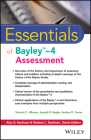 Essentials of Bayley-4 Assessment (Essentials of Psychological Assessment) Cover Image