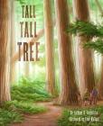 Tall Tall Tree By Anthony D. Fredericks, Chad Wallace (Illustrator) Cover Image