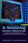 NASDAQ Market Simulation, A: Insights on a Major Market from the Science of Complex Adaptive Systems (Complex Systems and Interdisciplinary Science #1) Cover Image