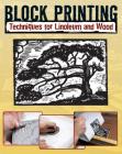 Block Printing: Techniques for Linoleum and Wood By Sandy Allison, Robert Craig Cover Image