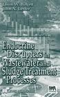 Endocrine Disrupters in Wastewater and Sludge Treatment Processes Cover Image
